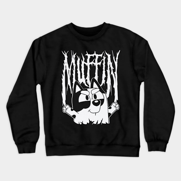 Muffin metal bluey vintage Crewneck Sweatshirt by GapiKenterKali